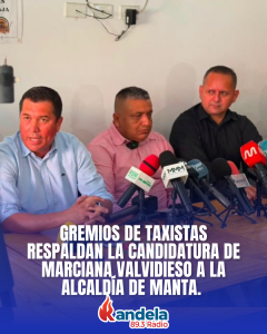 Gremios de taxistas respaldan la candidatura de Marciana Valvidieso a la alcaldía de Manta.